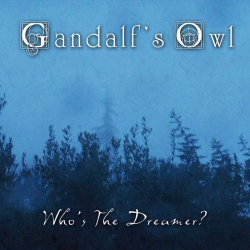 Gandalf's Owl : Who's the Dreamer?